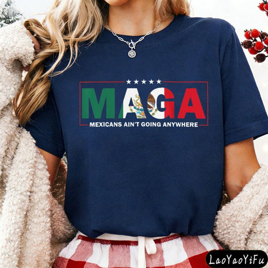 Mandotos International MAGA Mexicans Ain't Going Anywhere T-shirt with vintage Mexican American letter print, summer casual top.
