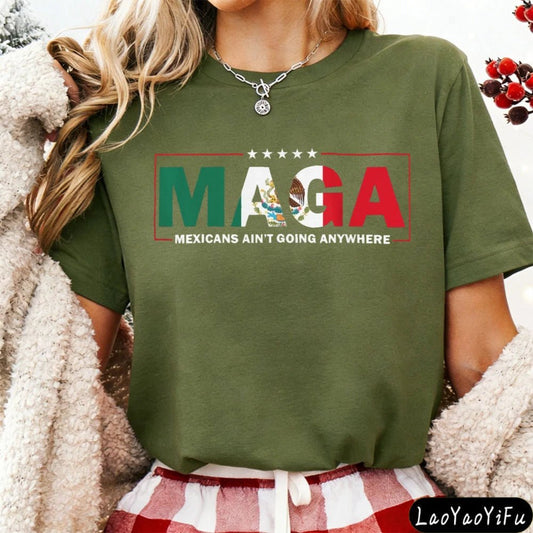 Mandotos International MAGA Mexicans Ain't Going Anywhere T-Shirt with vintage-style letter print, Mexican American pride shirt.