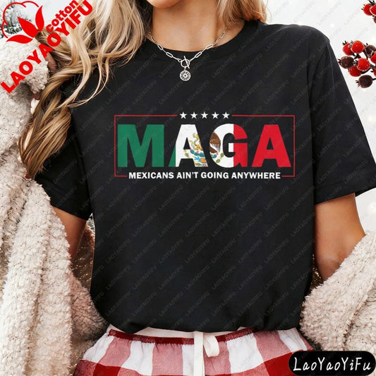 Mandotos International MAGA Mexicans Ain't Going Anywhere T-shirt with vintage Mexican-inspired letter print, casual summer top.