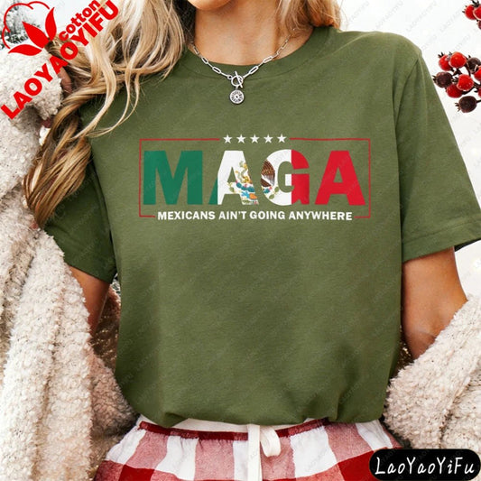 Mandotos International MAGA Mexicans Ain't Going Anywhere T-Shirt with letter print design, vintage Mexican American summer fashion top.
