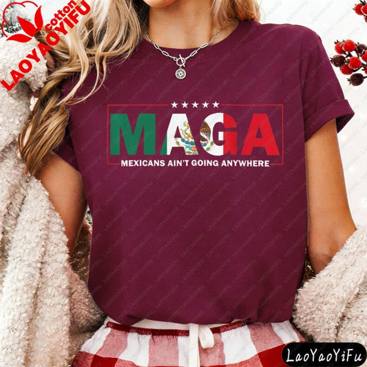 Mandotos International MAGA Mexicans Ain't Going Anywhere T-shirt with vintage Mexican American letter print, summer casual top.