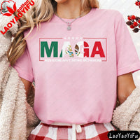 MAGA Mexicans Ain't Going Anywhere T-Shirt Mexican American Shirt Mexican Vintage Fashion Letter Print Tops Summer Clothes