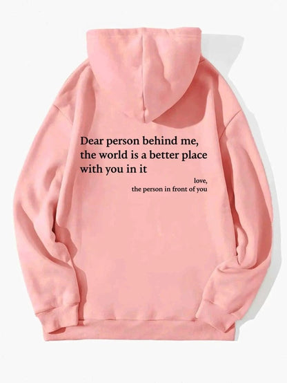 Dear Person Behind Me,the World Is A Better Place,with You In It,love,the Person In Front Of You,Women's Plush Letter Printed Kangaroo Pocket Drawstring Printed Hoodie Unisex Trendy Hoodies - MANDOTOS