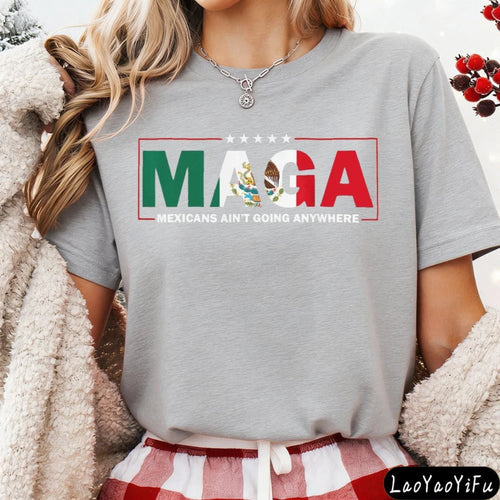 Mandotos International MAGA Mexicans Ain't Going Anywhere T-shirt with vintage Mexican American letter print, summer casual top.