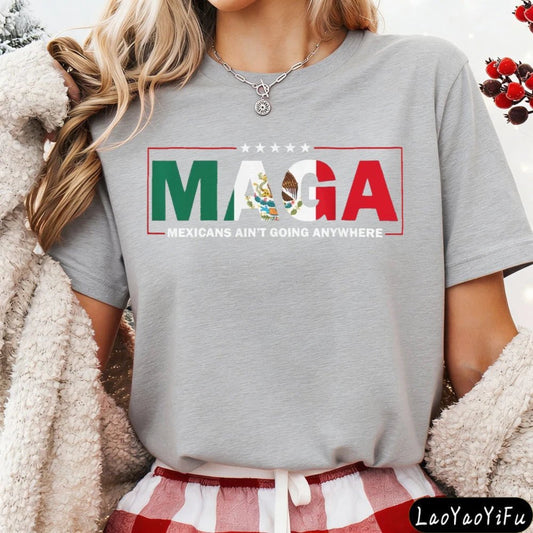Mandotos International MAGA Mexicans Ain't Going Anywhere T-shirt with vintage Mexican American letter print, summer casual top.