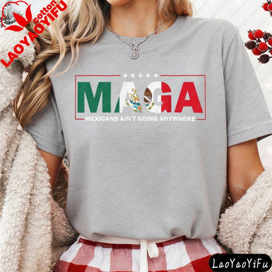 Black MAGA Mexicans Ain't Going Anywhere T-shirt with vintage letter print, Mexican American design, casual summer clothing.