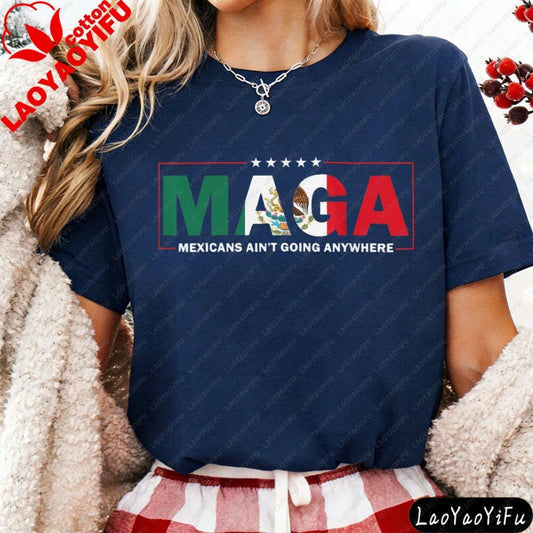 Mandotos International MAGA Mexicans Ain't Going Anywhere T-shirt with bold letter print, Mexican American vintage style, summer fashion top